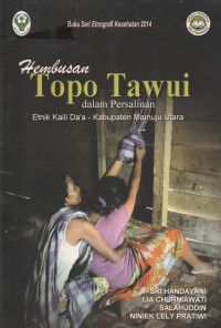 Image of Hembusan topo tawui dalam persalinan : etnik Kaili Da'a - Kabupaten Mamuju Utara
