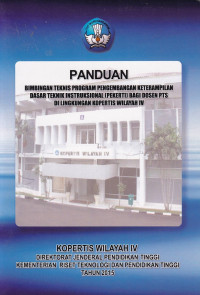 Image of Panduan bimbingan teknis program pengembangan keterampilan dasar teknik instruksional (pekerti) bagi dosen PTS di lingkungan Kopertis Wilayah IV