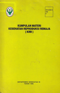 Image of Kumpulan materi kesehatan reproduksi remaja (KRR)