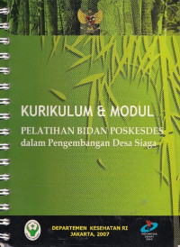 Image of Kurikulum dan modul : pelatihan bidan poskesdes dalam pengembangan desa siaga