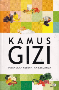 Image of Kamus gizi : pelengkap kesehatan keluarga