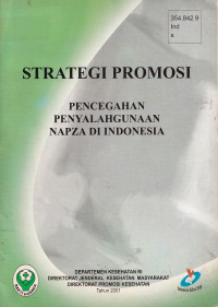Image of Strategi promosi : pencegahan penyalahgunaan napza di Indonesia