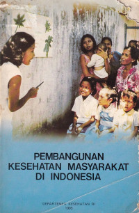 Image of Pembangunan kesehatan masyarakat di Indonesia