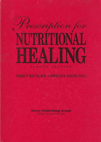 Image of Prescription for nutritional healing : a practical a to z reference to drug-free remedies using vitamins, minerals, herbs & food supplements