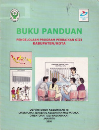 Image of Buku panduan pengelolaan program perbaikan gizi Kabupaten / kota
