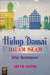 Image of Hidup damai dalam Islam tafsir kontemporer