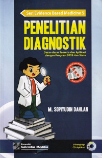 Image of Penelitian diagnostik : dasar-dasar teoritis dan aplikasi dengan program spss dan stata  + cd