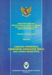 Image of Peraturan menteri pendayagunaan aparatur negara dan reformasi birokrasi Republik Indonesia nomor 13 tahun 2013 tentang jabatan fungsional pembimbing kesehatan kerja dan angka kreditnya