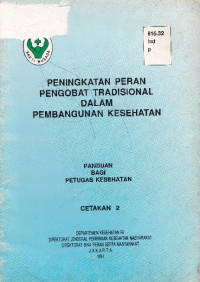 Image of Peningkatan peran pengobat tradisional dalam pembangunan kesehatan : panduan bagi petugas kesehatan