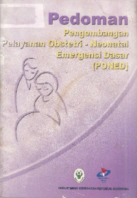 Image of Pedoman pengembangan pelayanan obstetri - neonatal emergensi dasar (Poned)
