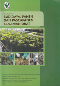 Image of Pedoman budidaya, panen dan pascapanen tanaman obat