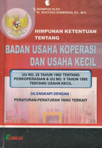 Image of Himpunan ketentuan tentang badan usaha koperasi dan usaha kecil : UU no. 25 tahun 1992 tentang perkoperasian & UU no. 9 tahun 1995 tentang usaha kecil