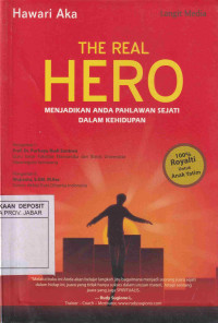 Image of The Real Hero : Menjadikan anda pahlawan sejati dalam kehidupan